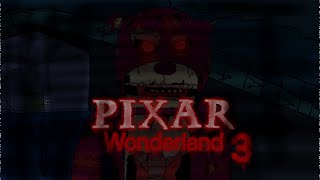 Pixar wonderland 3 part 1