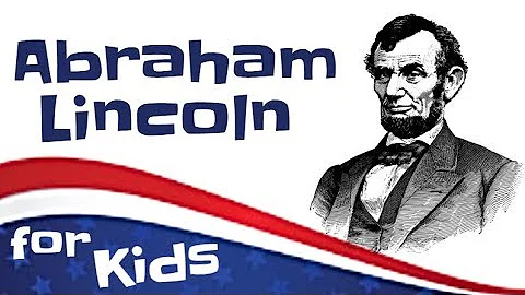 Abraham Lincoln for Kids