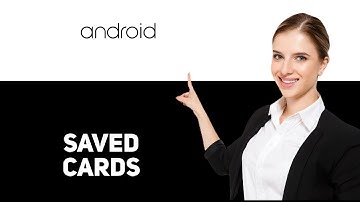 How To See Saved Cards On Android 2025