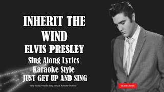 Elvis Presley Inherit The Wind (HD) Sing Along Lyrics
