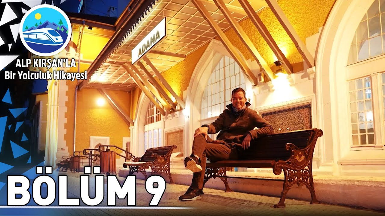 Alp Kırşan'la Bir Yolculuk Hikayesi 9. Bölüm | Niğde - Adana