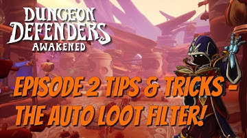 Episode 2 Tips & Tricks - The Loot Filter!