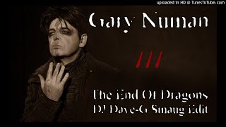 Gary Numan - End Of Dragons (DJ Dave-G Smaug Edit)