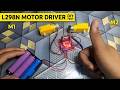 How to Test L298N Motor Driver with Dc Motor without arduino| Step-by-Step |  | Full Testing