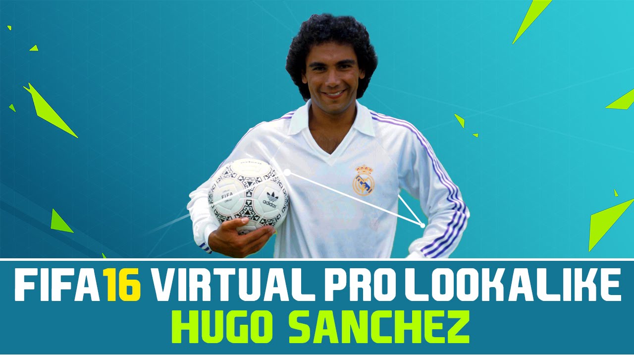 FIFA 16 | VIRTUAL PRO LOOKALIKE TUTORIAL - HUGO SANCHEZ
