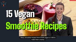 15 Vegan Smoothie Recipes To Try