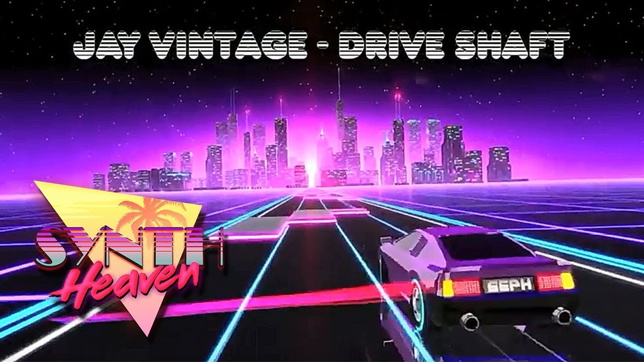 Jay Vintage Drive Shaft Synthwave (Music Video) YouTube
