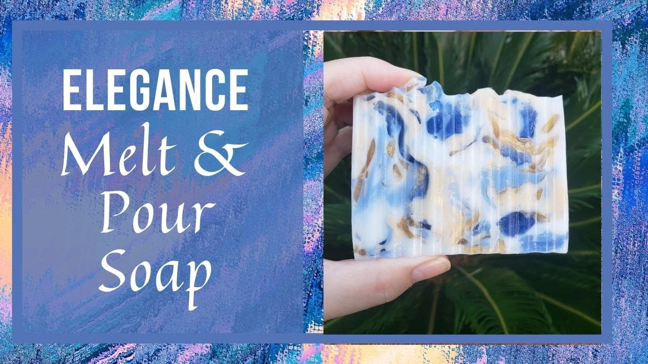 How to Make Melt and Pour Soap