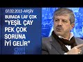 Ahmet Maranki&#39;den bitkisel çözümler! &quot;Beden temizliği çok önemli&quot;- Burada Laf Çok