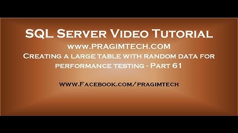 Creating a large table with random data for performance testing   Part 61