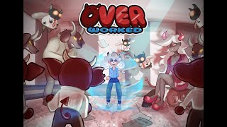 OverWorked - Gameplay Trailer