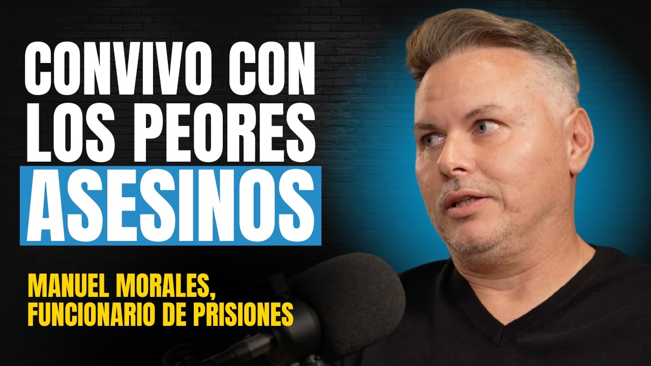 Cárceles de España, Los Presos MÁS Peligrosos y Funcionario de Prisiones - Manuel Morales | UPCA#82
