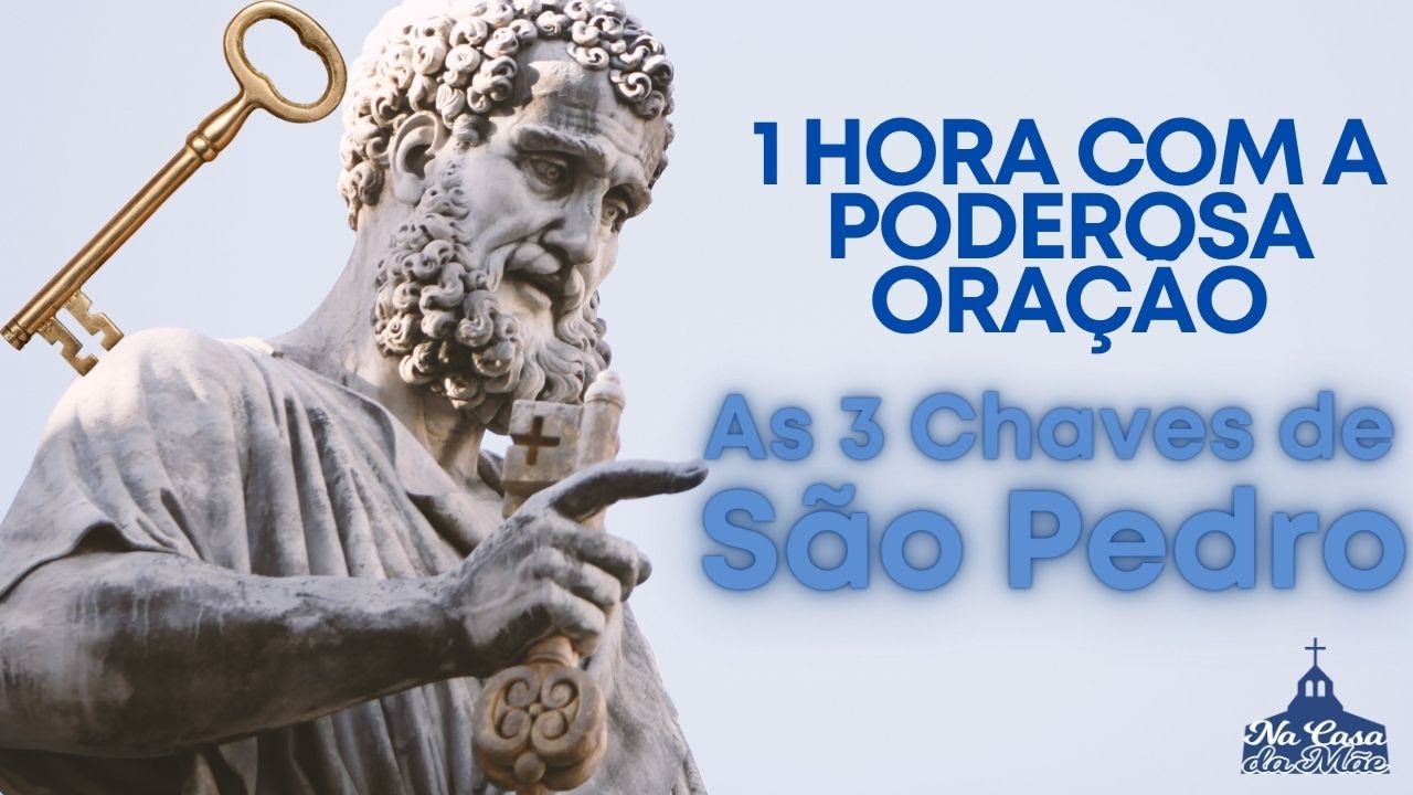 1 hora com a poderosa oração das 3 chaves de SÃO PEDRO - YouTube