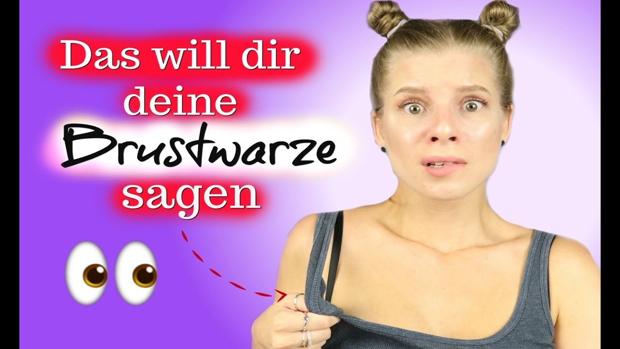 Girl Talk Das Verraten Deine Brustwarzen Über Dich Youtube 