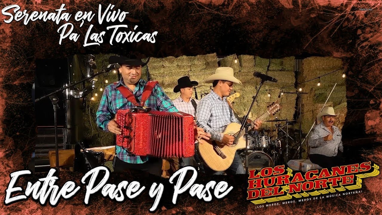 Los Huracanes Del Norte - Entre Pase y Pase