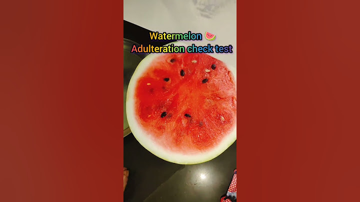 watermelon adulteration check test.. 👍🏻