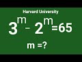 3^m–2^m=65 Harvard University | Exponential maths Olympiad | How to solve ?