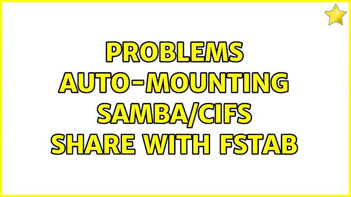 Ubuntu: Problems auto-mounting samba/cifs share with fstab