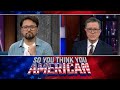 "So You Think You American" with Stephen Colbert and Felipe Torres Medina