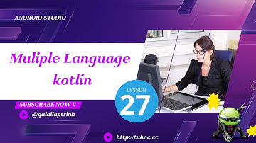 27. Multiple Language kotlin in android studio - Đa ngôn ngữ kotlin