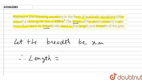 Represent the following situations in the form of quadratic equations  | Class 10 MATH | Doubtnut