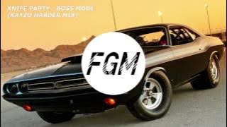 KNIFE PARTY - BOSS MODE (KAYZO HARDER REMIX) [Exclusive Hardstyle/Trap Free Download]