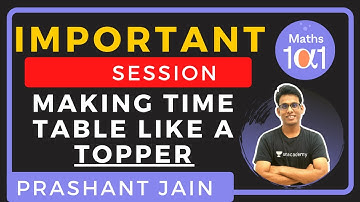 Making Time Table Like A Topper | Maths 101 | Prashant Jain