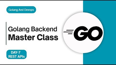 DAY-7 | Introduction to REST APIs | 30 Days Golang Backend MasterClass | From Beginner to Production