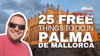 Palma de Mallorca: 25 Free & Affordable Things To Do (2025 Travel Guide)
