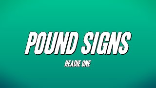 Headie One - Pound Signs (Lyrics)