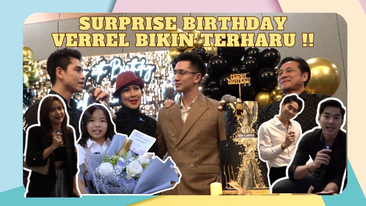 SURPRISE PARTY UNTUK VERREL BRAMASTA !! SEMUA JADI TERHARU