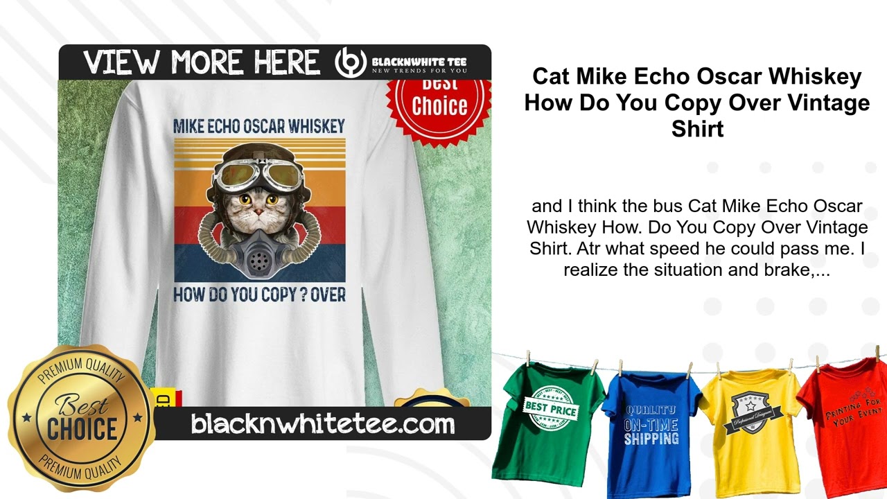 Cat Mike Echo Oscar Whiskey How Do You Copy Over Vintage Shirt