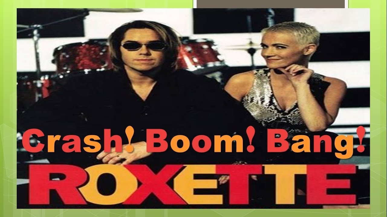 Roxette Crash! Boom! Bang! (Lyrics) YouTube