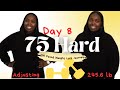 75 Hard | Day 8 | Adjusting | Journey to Lose 100 Pounds