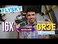 FlySky i6X and GR3E: Binding, Failsafe, iA6B Comparison