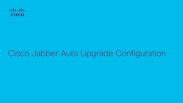 How to Configure Auto Upgrade in Cisco Jabber for Seamless Updates