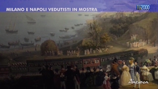 Milano e Napoli vedutisti in mostra