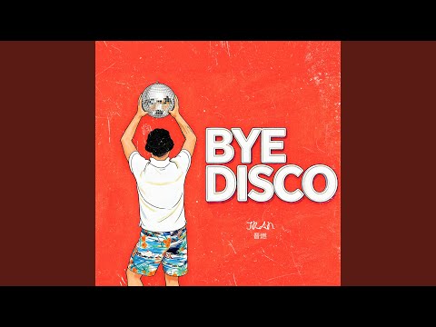 Bye Bye Disco