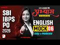 SBI | IBPS | PO 2026 अभ्यास SERIES ENGLISH MOCK 06 Easy to Moderate With Kinjal Gadhavi