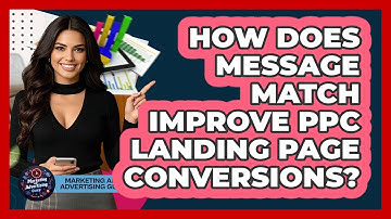 How Does Message Match Improve PPC Landing Page Conversions? - Marketing and Advertising Guru
