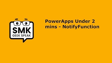 PowerApps Under 2 mins - Notify Function
