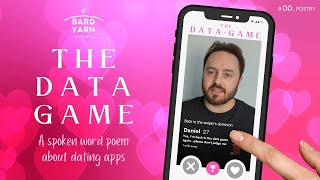 The Data Game - a spoken word poem about dating apps - Daniel Daines Poetry - Bard Yarn