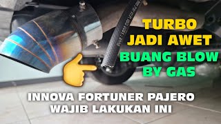 TURBO INNOVA FORTUNER AWET BUANG BLOW BY GASS