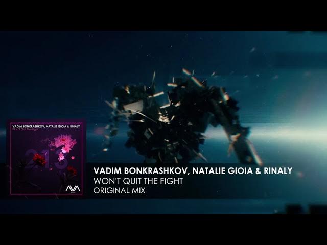 Vadim Bonkrashkov, Natalie Gioia & Rinaly - Won't Quit The Fight