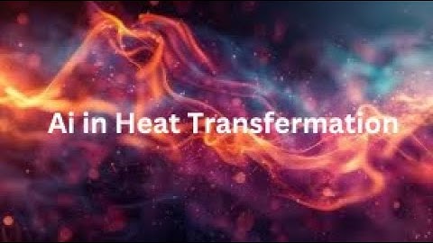 AI Revolutionizing Heat Transfer & Fluid Dynamics!