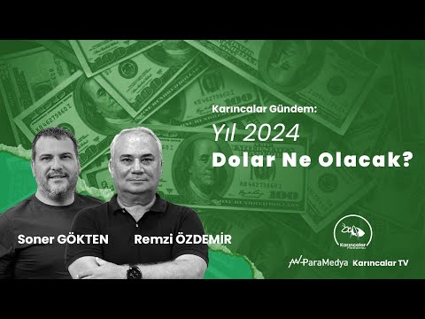 2024'te #Dolar Kuru Ne Olacak? | REMZİ ÖZDEMİR-SONER GÖKTEN
