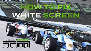 How to Fix White Screen in TrackMania Nations Forever / United Forever