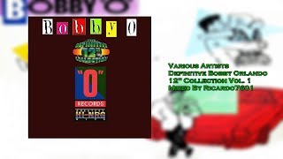 Various Artists - Definitive Bobby Orlando 12&#39;&#39; Collection Vol. 1 - Mixed By Ricardo7601