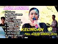 KELINGAN FULL ALBUM ANIK ARNIKA JAYA