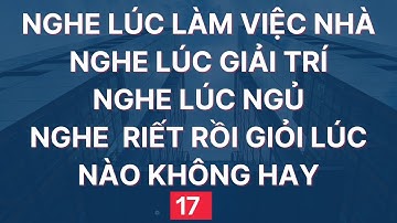 Luyện Nghe Tiếng Anh Giao Tiếp Hàng Ngày | Đọc Chậm và Nhiều lần | 17